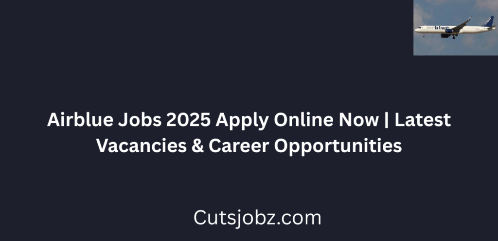Airblue Jobs 2025 Apply Online Now Latest Vacancies & Career Opportunities