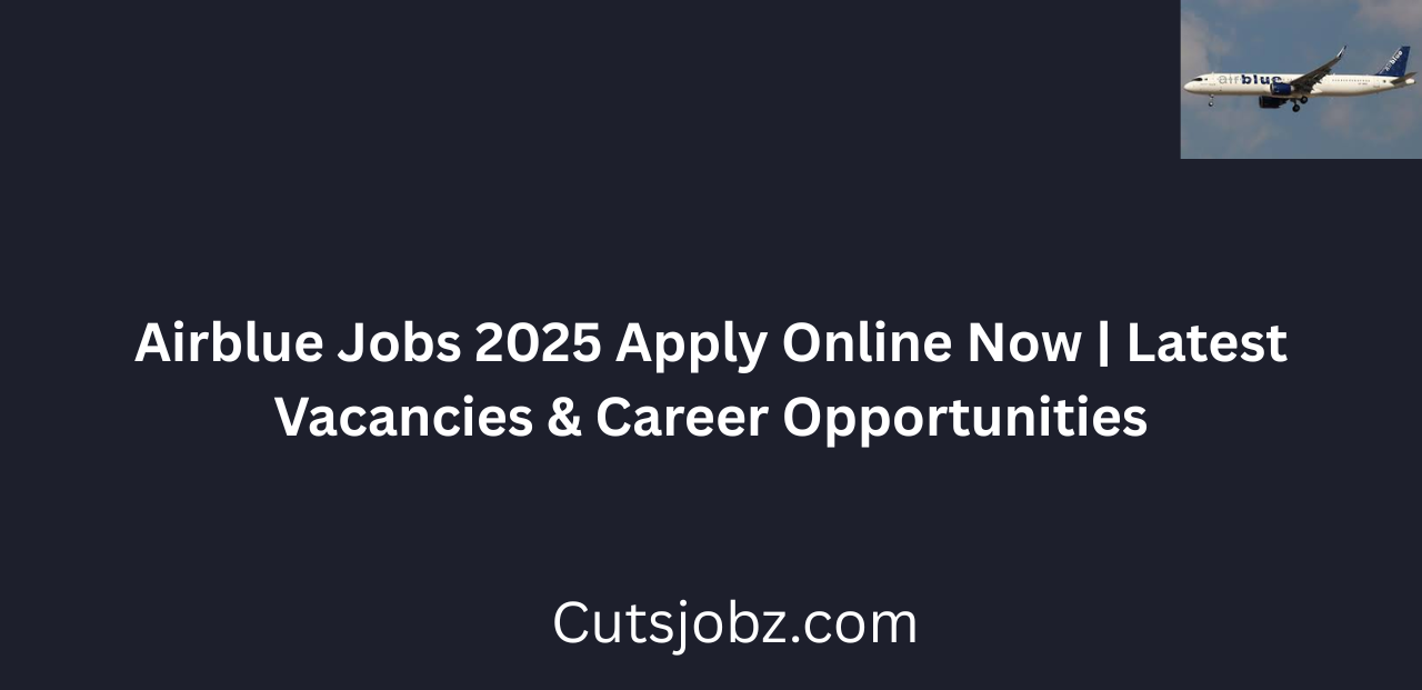Airblue Jobs 2025 Apply Online Now Latest Vacancies & Career Opportunities