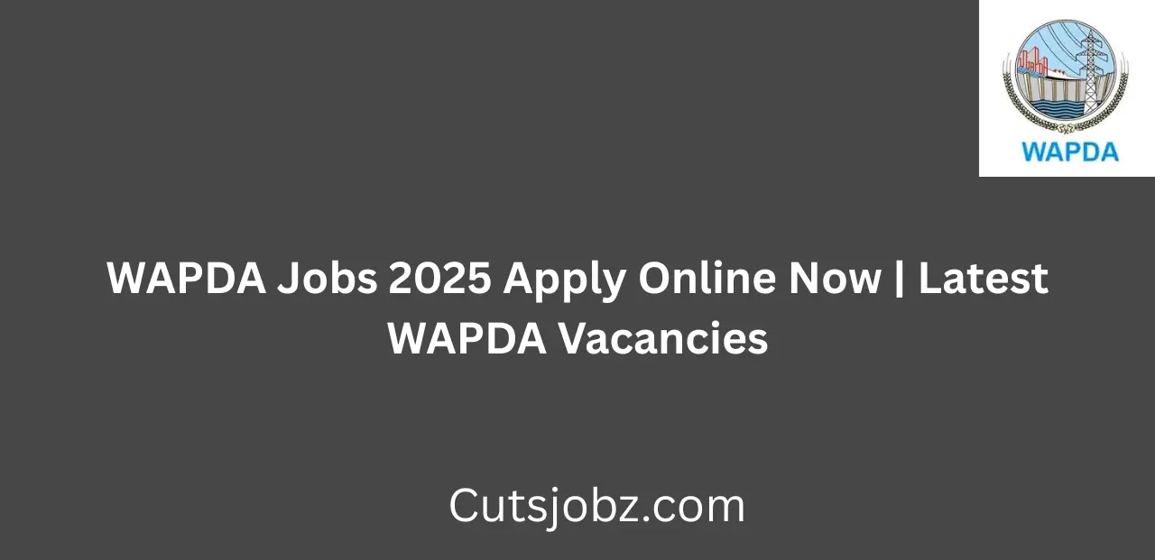 WAPDA Jobs 2025 Apply Online Now Latest WAPDA Vacancies